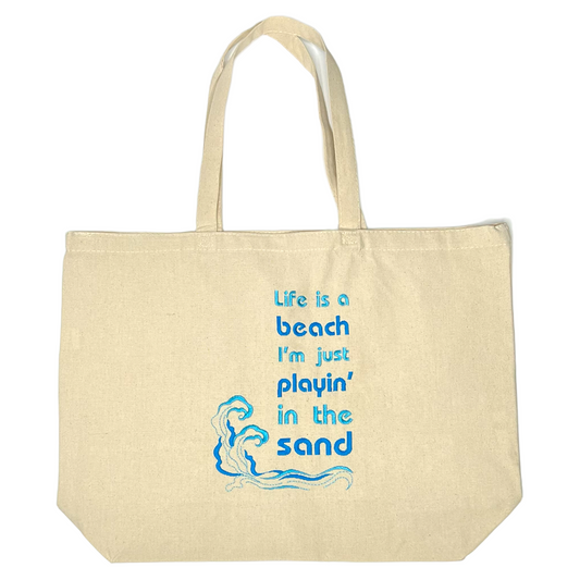 Life Is A Beach Tote