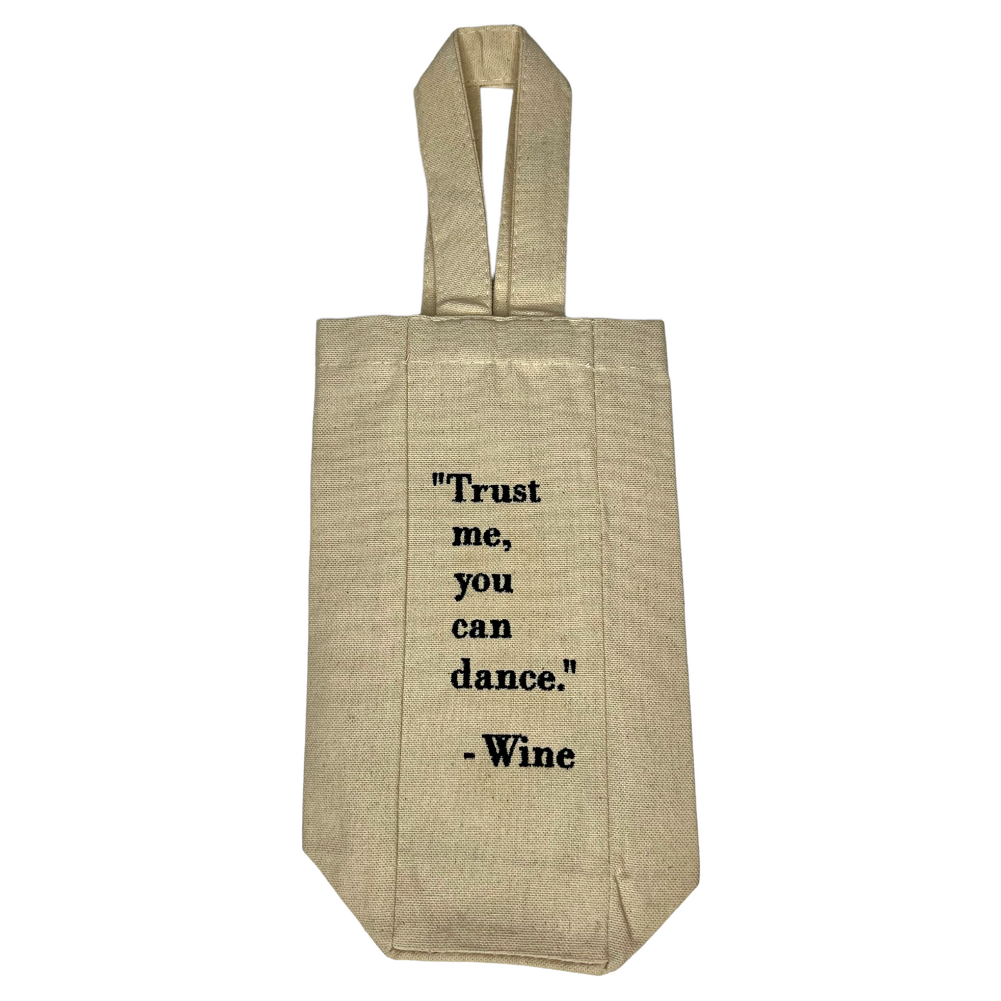 Trust Me You Can Dance Wine Bag