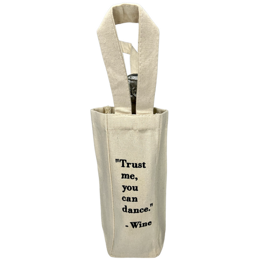 Trust Me You Can Dance Wine Bag